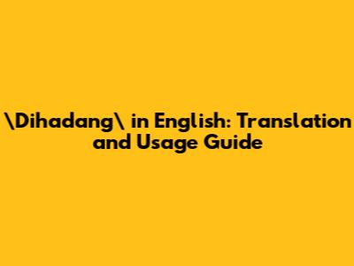 \"Dihadang\" in English: Translation and Usage Guide