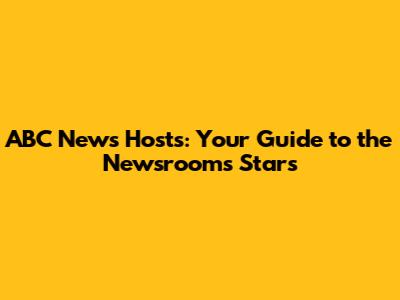 ABC News Hosts: Your Guide to the Newsroom's Stars