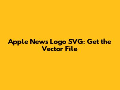 Apple News Logo SVG: Get the Vector File