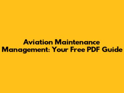 Aviation Maintenance Management: Your Free PDF Guide