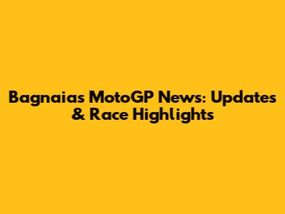 Bagnaia's MotoGP News: Updates & Race Highlights