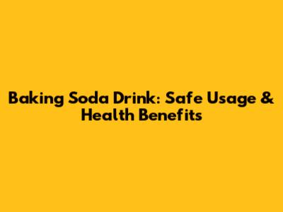 Baking Soda Drink: Safe Usage & Health Benefits