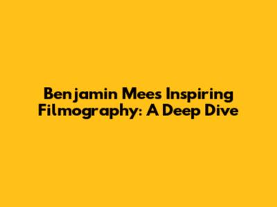 Benjamin Mee's Inspiring Filmography: A Deep Dive