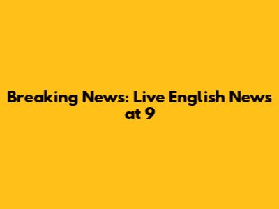 Breaking News: Live English News at 9