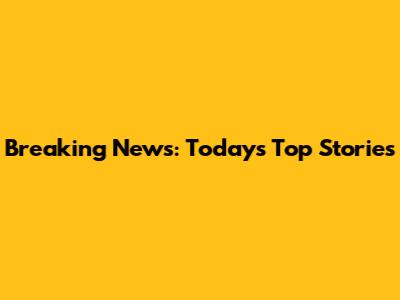 Breaking News: Today's Top Stories