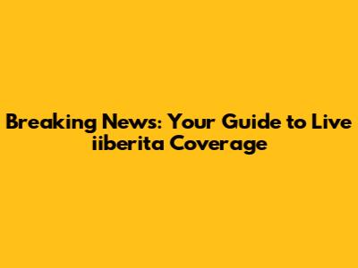 Breaking News: Your Guide to Live iiberita Coverage