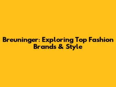 Breuninger: Exploring Top Fashion Brands & Style