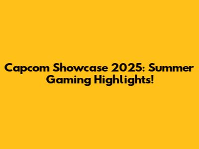 Capcom Showcase 2025: Summer Gaming Highlights!
