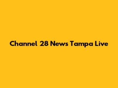 Channel 28 News Tampa Live