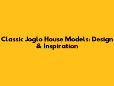 Classic Joglo House Models: Design & Inspiration