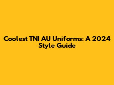 Coolest TNI AU Uniforms: A 2024 Style Guide