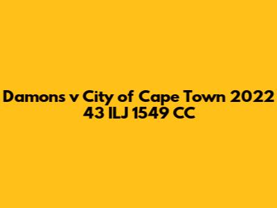 Damons v City of Cape Town 2022 43 ILJ 1549 CC