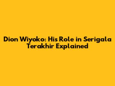 Dion Wiyoko: His Role in Serigala Terakhir Explained