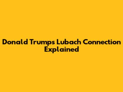 Donald Trump's Lubach Connection Explained