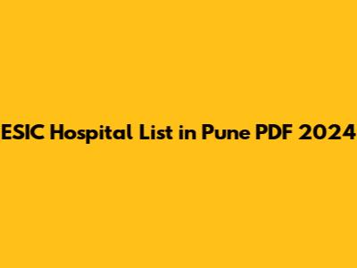 ESIC Hospital List in Pune PDF 2024