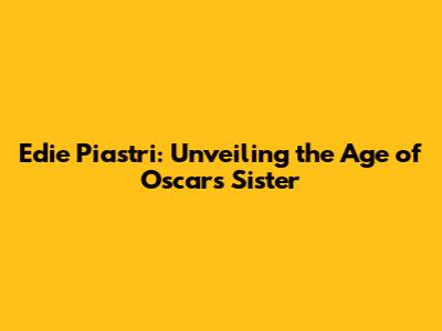 Edie Piastri: Unveiling the Age of Oscar's Sister