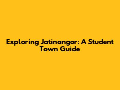 Exploring Jatinangor: A Student Town Guide