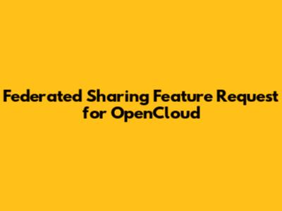 Federated Sharing Feature Request for OpenCloud