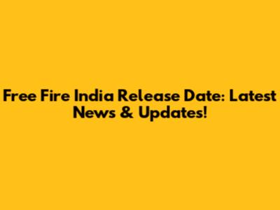 Free Fire India Release Date: Latest News & Updates!