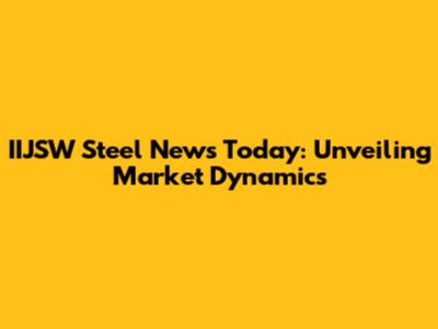 IIJSW Steel News Today: Unveiling Market Dynamics