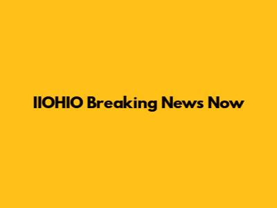 IIOHIO Breaking News Now