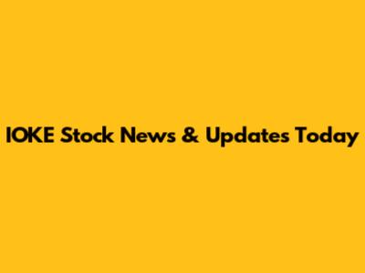 IOKE Stock News & Updates Today
