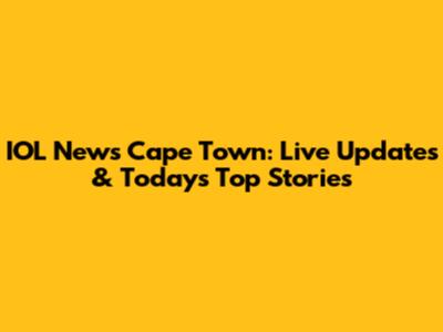 IOL News Cape Town: Live Updates & Today's Top Stories
