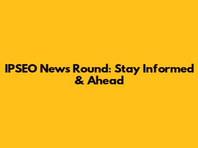 IPSEO News Round: Stay Informed & Ahead