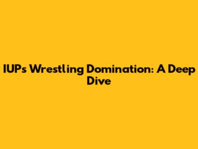IUP's Wrestling Domination: A Deep Dive