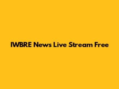 IWBRE News Live Stream Free