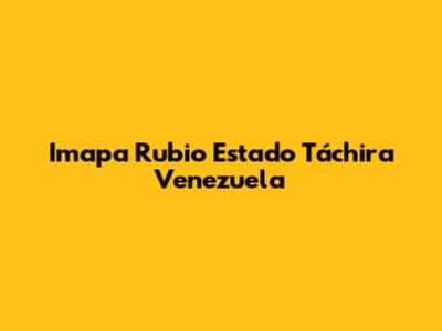 Imapa Rubio Estado Táchira Venezuela