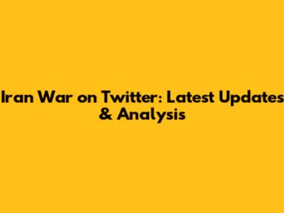 Iran War on Twitter: Latest Updates & Analysis