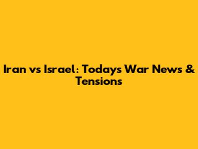 Iran vs Israel: Today's War News & Tensions