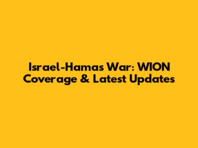 Israel-Hamas War: WION Coverage & Latest Updates