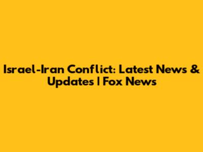 Israel-Iran Conflict: Latest News & Updates | Fox News