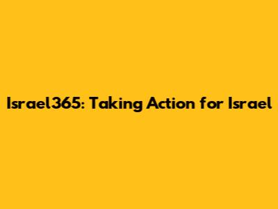 Israel365: Taking Action for Israel