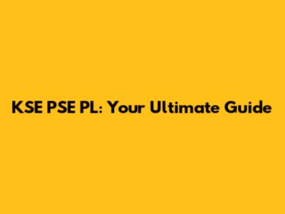 KSE PSE PL: Your Ultimate Guide
