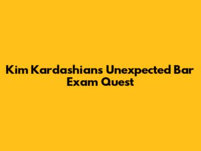 Kim Kardashian's Unexpected Bar Exam Quest