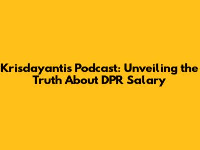 Krisdayanti's Podcast: Unveiling the Truth About DPR Salary