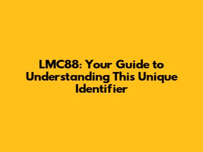 LMC88: Your Guide to Understanding This Unique Identifier