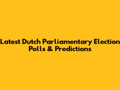 Latest Dutch Parliamentary Election Polls & Predictions
