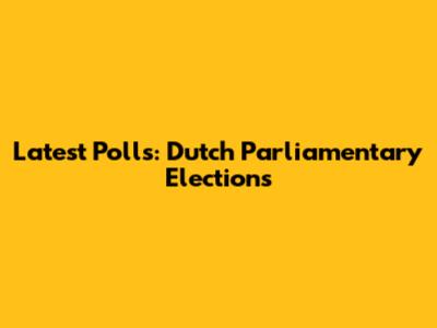 Latest Polls: Dutch Parliamentary Elections