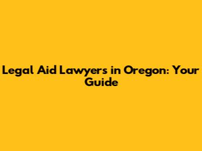 Legal Aid Lawyers in Oregon: Your Guide