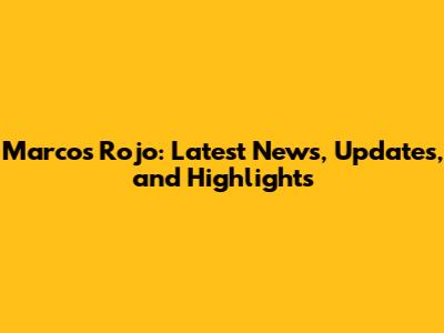 Marcos Rojo: Latest News, Updates, and Highlights