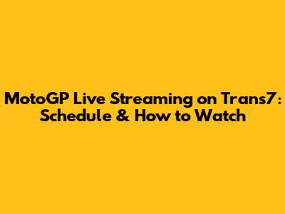 MotoGP Live Streaming on Trans7: Schedule & How to Watch