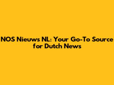 NOS Nieuws NL: Your Go-To Source for Dutch News