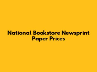 National Bookstore Newsprint Paper Prices