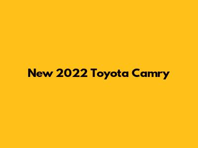 New 2022 Toyota Camry