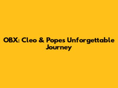 OBX: Cleo & Pope's Unforgettable Journey