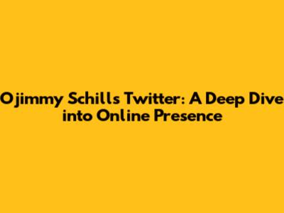 Ojimmy Schill's Twitter: A Deep Dive into Online Presence